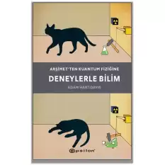 Arşimet’ten Kuantum Fiziğine - Deneylerle Bilim (Ciltli)