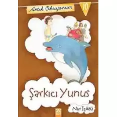 Artık Okuyorum 10: Şarkıcı Yunus