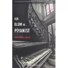 Aşk, Ölüm ve Pİyanist