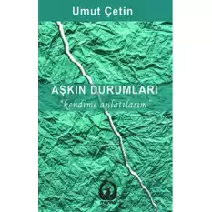 Aşkın Durumları - Kendime Anlatırım