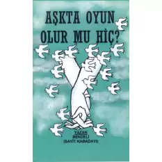 Aşkta Oyun Olur Mu Hiç?