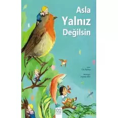 Asla Yalnız Değilsin