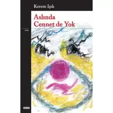 Aslında Cennet de Yok