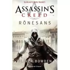 Assassins Creed Rönesans - Suikastçının İnancı