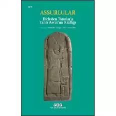 Assurlular - Dicle’den Toroslar’a Tanrı Assur’un Krallığı (Küçük Boy)