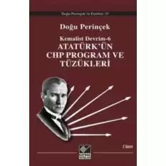 Atatürk’ün CHP Program ve Tüzükleri
