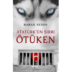 Atatürk’ün Sırrı Ötüken