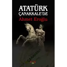 Atatürk Çanakkalede