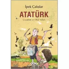 Atatürk - Çocukluk ve Okul Yılları