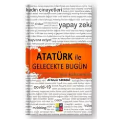 Atatürk İle Gelecekte Bugün