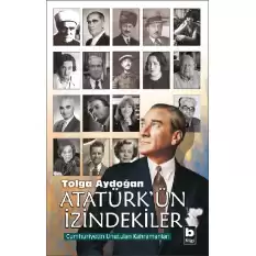 Atatürkün İzindekiler