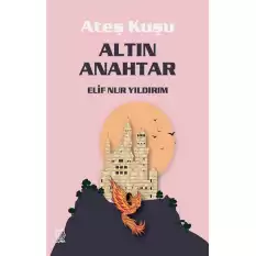 Ateş Kuşu 1 - Altın Anahtar