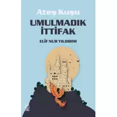 Ateş Kuşu 2 - Umulmadık İttifak