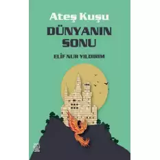 Ateş Kuşu 3 - Dünyanın Sonu