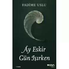 Ay Eskir Gün Işırken