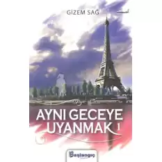 Aynı Geceye Uyanmak 1