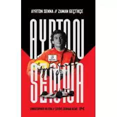 Ayrton Senna: Zaman Geçtikçe