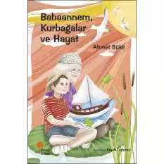 Babaannem, Kurbağalar Ve Hayat