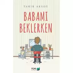 Babamı Beklerken