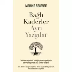 Bağlı Kaderler Ayrı Yazgılar