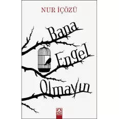 Bana Engel Olmayın