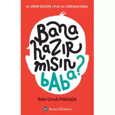 Bana Hazır Mısın Baba?