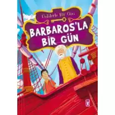 Barbaros’la Bir Gün