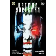 Batman / Superman 5 Gerçekler Acıdır