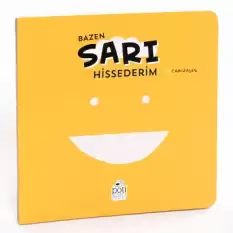 Bazen Sarı Hissederim (Ciltli)