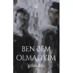 Ben Bem Olmalıyım