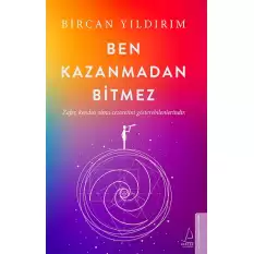 Ben Kazanmadan Bitmez