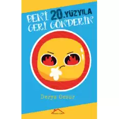 Beni 20.Yüzyıla Geri Gönderin