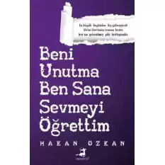 Beni Unutma Ben Sana Sevmeyi Öğrettim