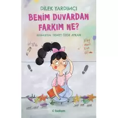 Benim Duvardan Farkım Ne?