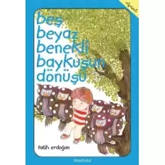 Beş Beyaz Benekli Baykuşun Dönüşü