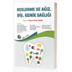 Beslenme ve Ağız, Diş, Kemik Sağlığı