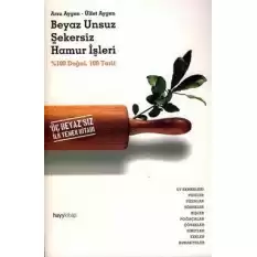 Beyaz Unsuz Şekersiz Hamur İşleri