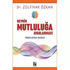 Beynin Mutluluğa Ayarlanması