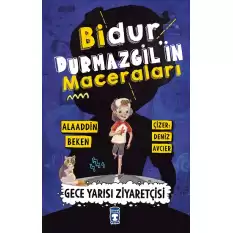 Bidur Durmazgilin Maceraları - Gece Yarısı Ziyaretçisi