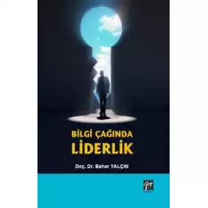 Bilgi Çağında Liderlik