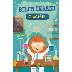 Bilim İnsanı Olacağım