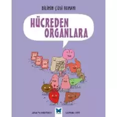 Bilimin Çizgi Romanı - Hücreden Organlara