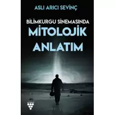 Bilimkurgu Sinemasında Mitolojik Anlatım