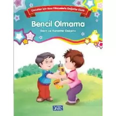 Bilinç ve Karakter Gelişimi - Bencil Olmama