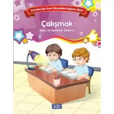 Çalışmak - Bilinç ve Karakter Gelişimi (Büyük Boy)