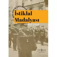 Bir Asrın Ardından İstiklal Madalyası (Ciltli)