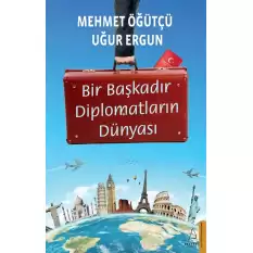 Bir Başkadır Diplomatların Dünyası