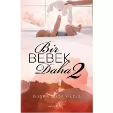 Bir Bebek Daha - 2