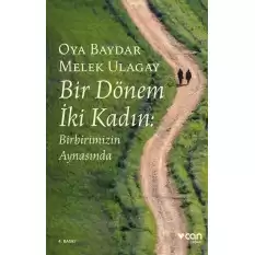 Bir Dönem İki Kadın