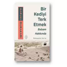 Bir Kediyi Terk Etmek Babam Hakkında